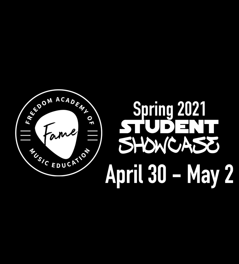 FAME STUDENT SHOWCASE SPRING 2021 Program Image